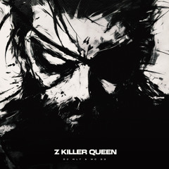 Z KILLER QUEEN (SUPER SLOWED)
