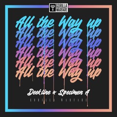 Deekline & Specimen A 'All The Way Up VIP' (Gorilla Warfare)