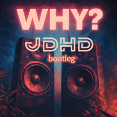 Why? Bootleg