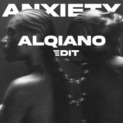 Doechi - Anxiety (Alqiano Edit)