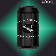 BrewinBeatz Volume 3