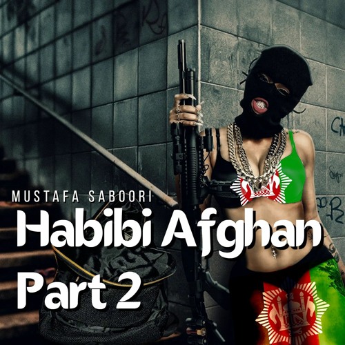 Habibi Afghan, Pt. 2