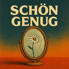 Schön Genug