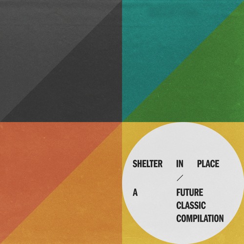 Shelter In Place - A Future Classic Compilation