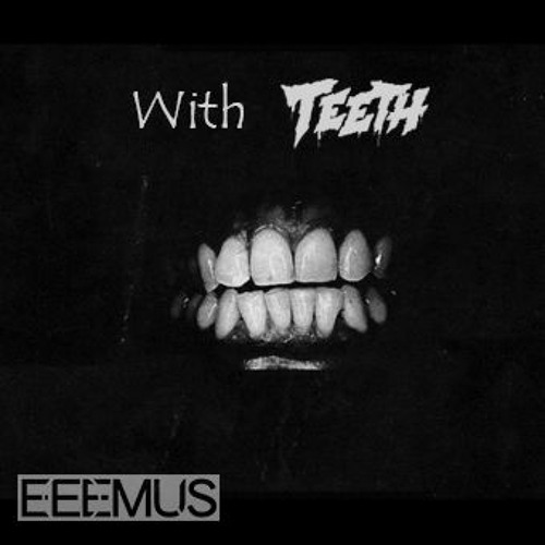 Maksim Dark - Never Look Down - EEEMUS With Teeth