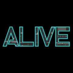 ALIVE