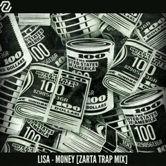 LISA -  'MONEY' 💵 [ZARTA TRAP MIX]