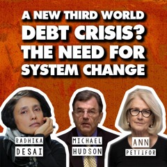 A new Third World debt crisis? The need for system change