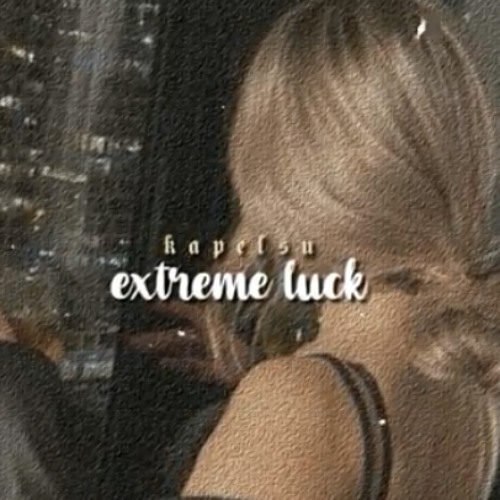 ੈ extreme luck subliminal kapelsu