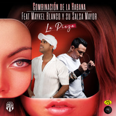 La Pieza (feat. Maykel Blanco y su Salsa Mayor)