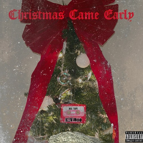 Stream Christmas Came Early- KΞV Ft. JRΘD by KΞV | Listen online for free  on SoundCloud