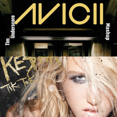 Tik Tok x Levels - Kesha x Avicii (Tim Underscore Mashup)