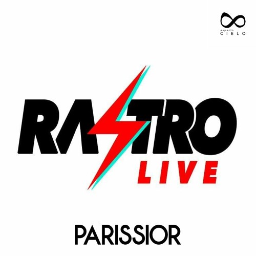 RASTROLIVE009 // Parissior (Espacio Cielo Showcase)