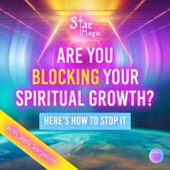 Are You BLOCKING Your Spiritual Growth? Here's How To Stop It
