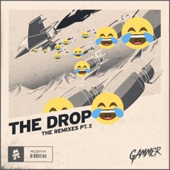 Gammer - The Drop (Sigh@ Hardcore Ver.) [Kick Edit]