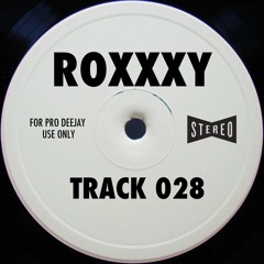 Roxxxy - Track 028 (Edit) Free DL Nu Disco Electronic Funk