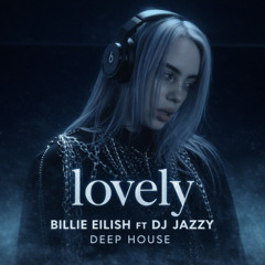Lovely (Deep House)