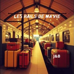 Les rails de ma vie