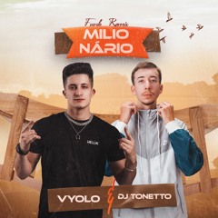 Guilherme & Benuto, Wesley Safadão - Milionário (VYOLO & DJ TONETTO) [Funk Remix]