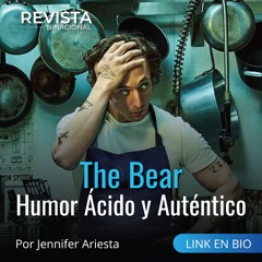 The Bear: Humor Ácido y Auténtico
