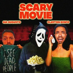 Gui Augusto, Cleiton Bispo - Scary Movie
