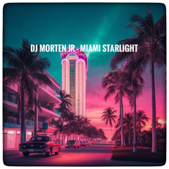DJ Morten Jr. - Miami Starlight
