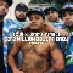 SWIDT x TOMMY RICHMAN - $312 MILLION DOLLAR BABY (FRAZE FLIPS)⚡️