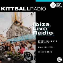 Kittball Radio Show x Ibiza Live Radio | Season 2025