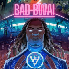 BAD BWAI (Free Download)