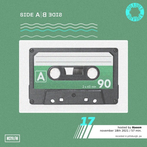 Side A Side B | Episode 17 with Naeem
