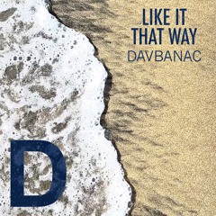 Like It That Way