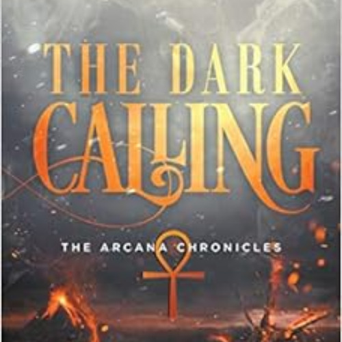 [Get] KINDLE ✔️ The Dark Calling (Arcana Chronicles) by Kresley Cole KINDLE PDF EBOOK