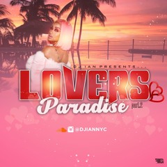😣LOVERS PARADISE PT2😣|x@DJIANNYC