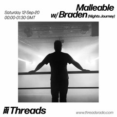 Threads Radio - Braden X Malleable - September 2020 (Part 1)