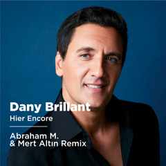 Danny Brilliant - Hier Encore (Abraham M. & Mert Altın Remix)