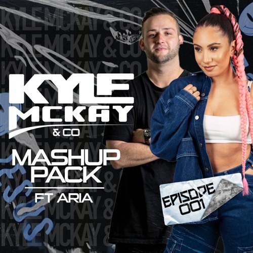 Kyle McKay & Co - Mashup Pack Ft. ARIA