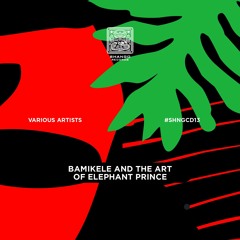 Dedos [Bamikele And The Art Of Elephant Prince] - #SHNGCD13