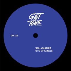 Will Champs - City of Angels (Original Mix)