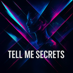 Tell me Secrets