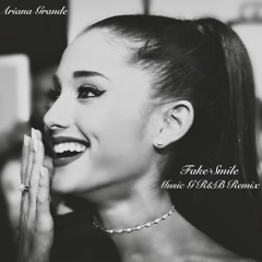 Fake Smile Ariana Grande (Music G Remix)