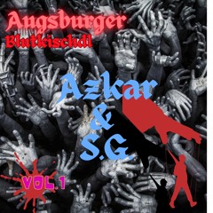 AZKAR b2b S.G. - Meister Keta und der Blutmuckl - Augsburger Blutkischdl Vol. 1