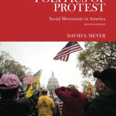 [Read] KINDLE 💑 The Politics of Protest: Social Movements in America by  David S. Me