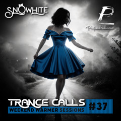 Trance Calls #37 - Weekend Warmer @Profoundradio