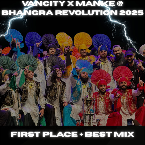 Vancity X Manke @ Bhangra Revolution  [First Place + Best Mix] | P3vit (Ft Lotus)
