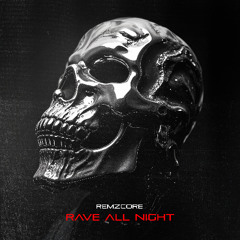 Rave All Night 💀