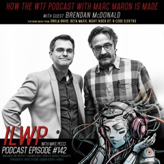 EP142 | How the WTF Podcast with Marc Maron is made (Guest Brendan McDonald)