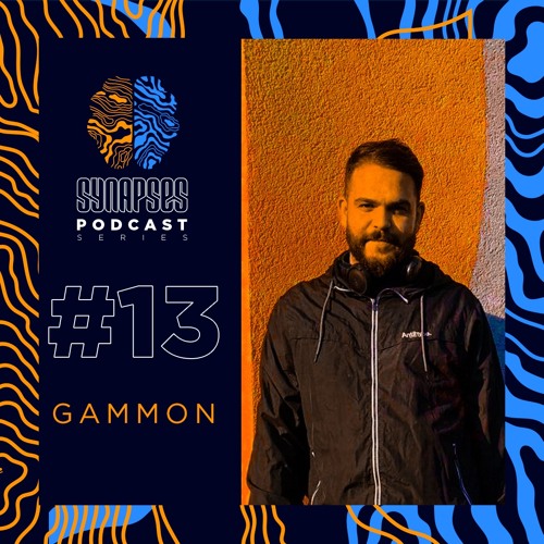 GAMMON (Own Prod) [Synapses Podcast 0013/2022]