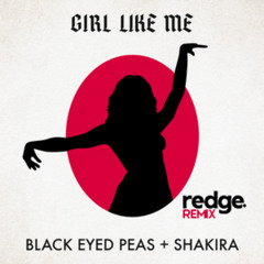 Black Eyed Peas - Girl Like Me (Redge Afro House Remix) *PREVIEW*