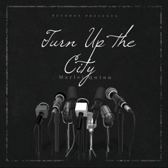 Turn Up The City