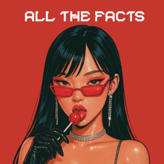 All The Facts